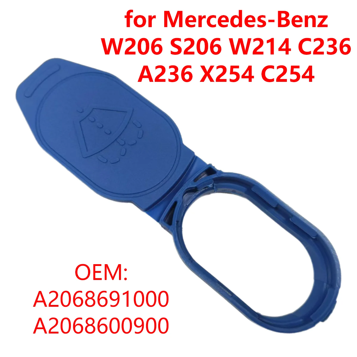 

A2068691000 for Mercedes-Benz W206 S206 W214 C236 A236 X254 C254 R232 C192 Car Windshield Washer Fluid Reservoir Cap