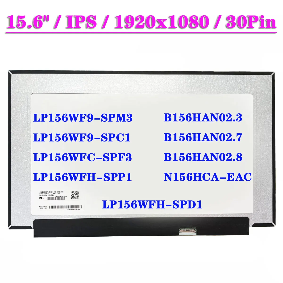 ips lp156wf9 spm3 lp156wf9 spc1 lp156wfc spf3 lp156wfh spp1 spd1 b156han023 b156han027 b156han028 n156hca eac 30pint 156 01