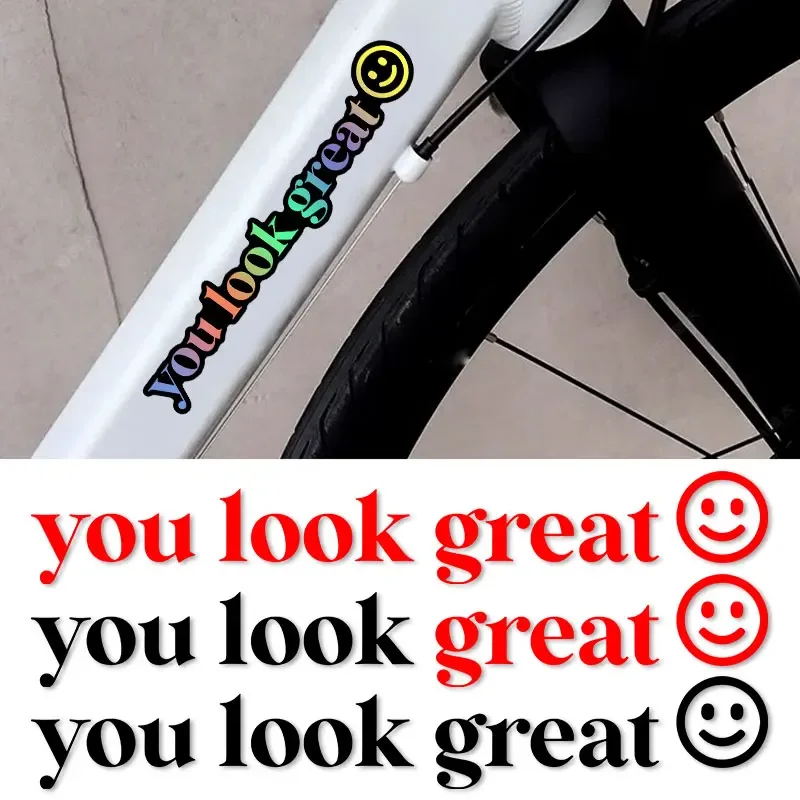 Positive Quote You Look Great Vinyl Waterproof Sticker Decal for Auto Scooter Motorcycle Helmet Bicycle Laptop DIY Styling Decor