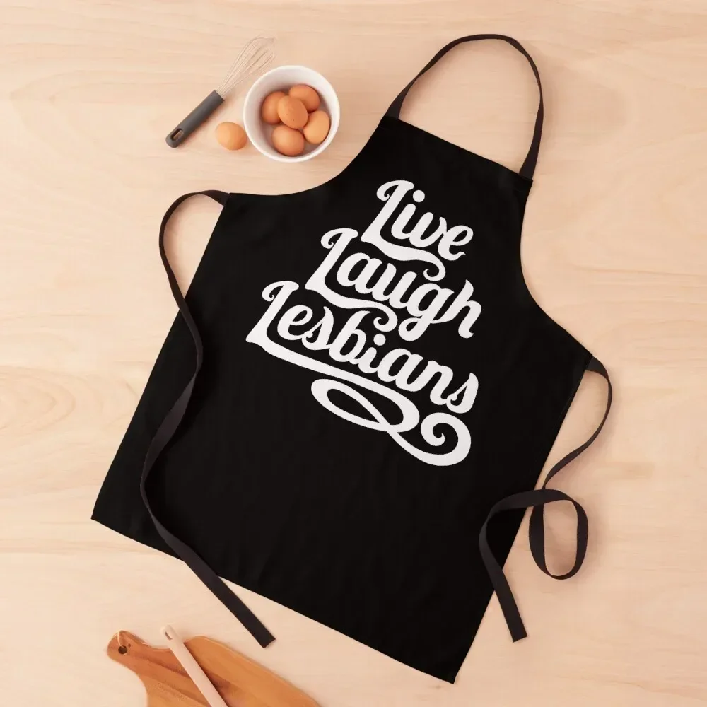 Live Laugh Lesbians (white) Apron Home Utensils Things For Home And Kitchen Apron