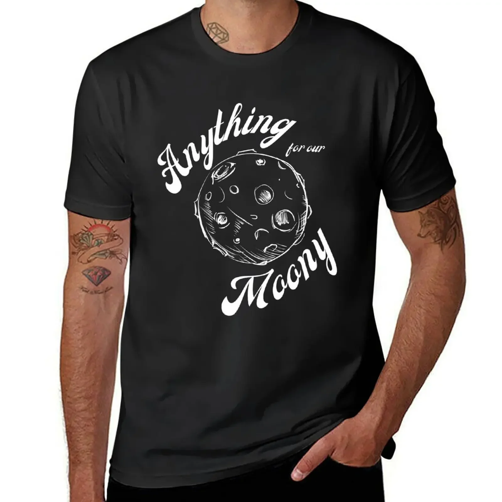 Anything for Our Moony' quote design (white text) T-Shirt heavyweights boys whites Men's t-shirt