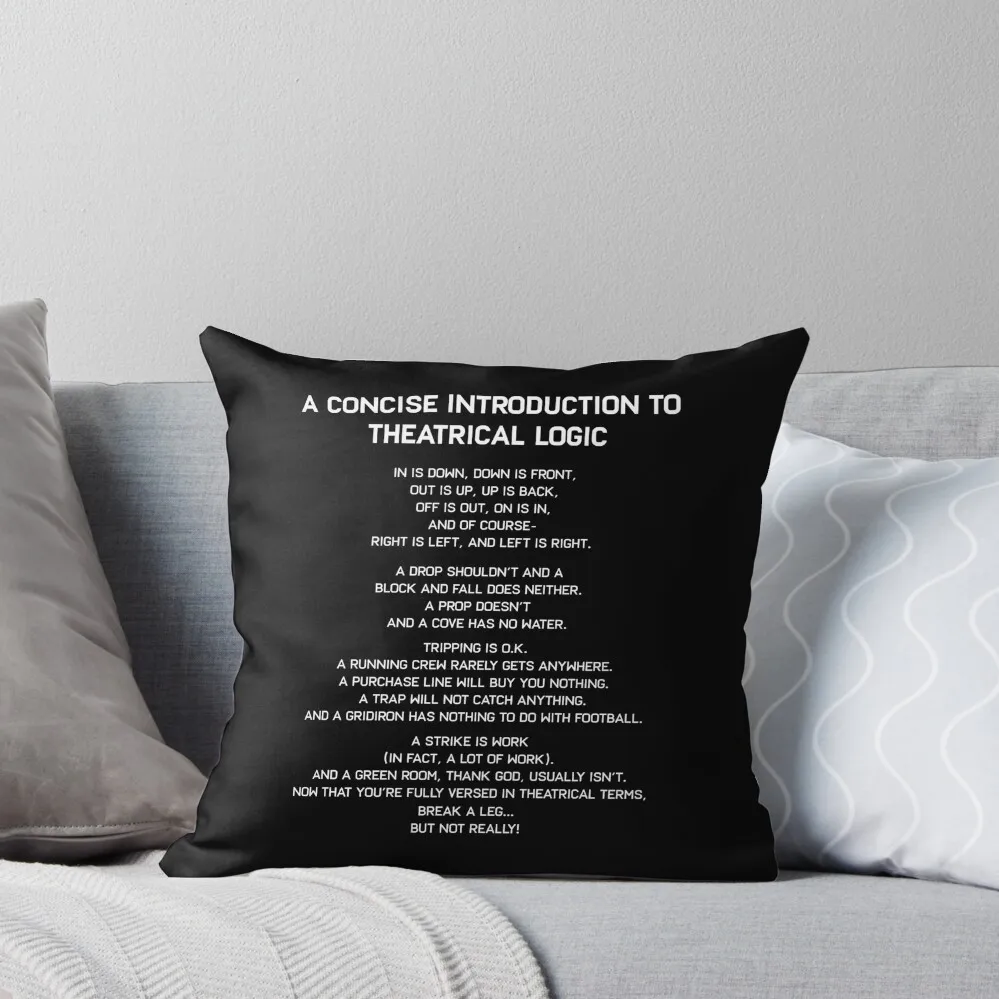 

Theatrical Logic Funny Broadway Musical Theater Actor Actress Drama Throw Pillow luxury decor