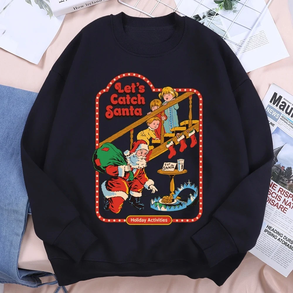 Let’S Catch Santa Holiday Activities Comics Print Clothes Men Women Soft Loose Sweatshirt Soft Hoodie O-Neck Pullover Hoody