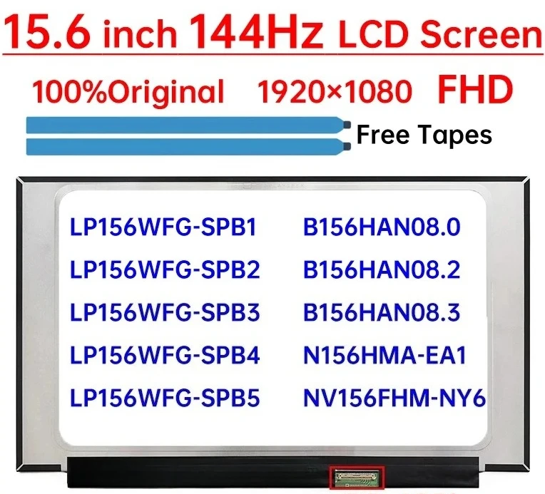 

15.6" 144Hz Laptop LCD Screen B156HAN08.0 08.2 NV156FHM-NY6 N156HMA-EA1 LP156WFG-SPB1/B2/B3/B5 Display Matrix Panel eDP 40 Pins