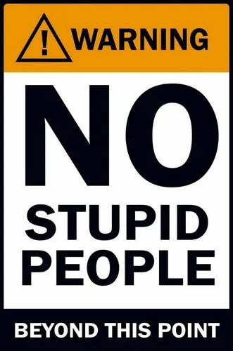 WARNING NO STUPID PEOPLE Metal Tin Sign Pub/ Bar / man cave / garage / Shed Gift