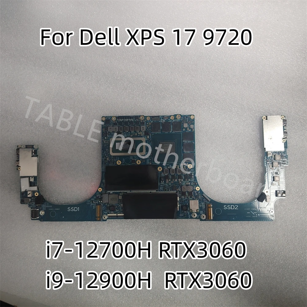 

Для материнской платы Dell XPS 17 9720 CN-0W7GHH W7GHH 0KNF8J 203107 -1 i7-12700H/i9-12900H CPU RTX3060/6G GPU Материнская плата ноутбука