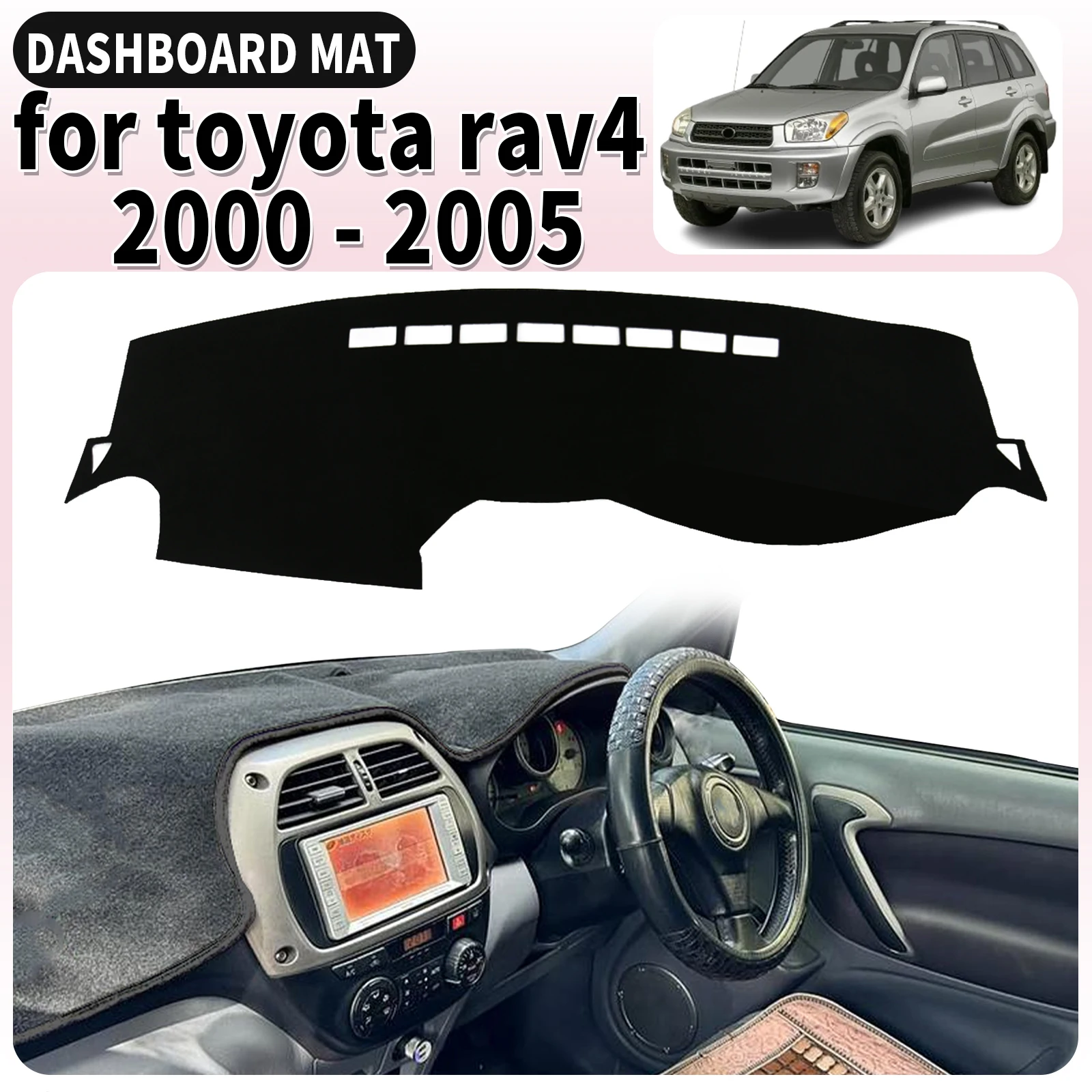 

fit for toyota rav4 xa20 2000 2001 2002-2005 Car Dashmat Dashboard Cover Pad Accessories DashMat Sunshade Protective Carpet