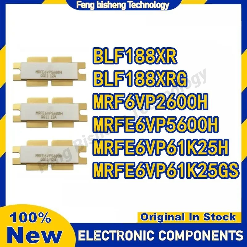 

BLF188XR MRFE6VP61K25H MRFE6VP5600H MRF6VP2600H MRFE6VP61K25GS BLF188XRG High Frequency tube in Stock