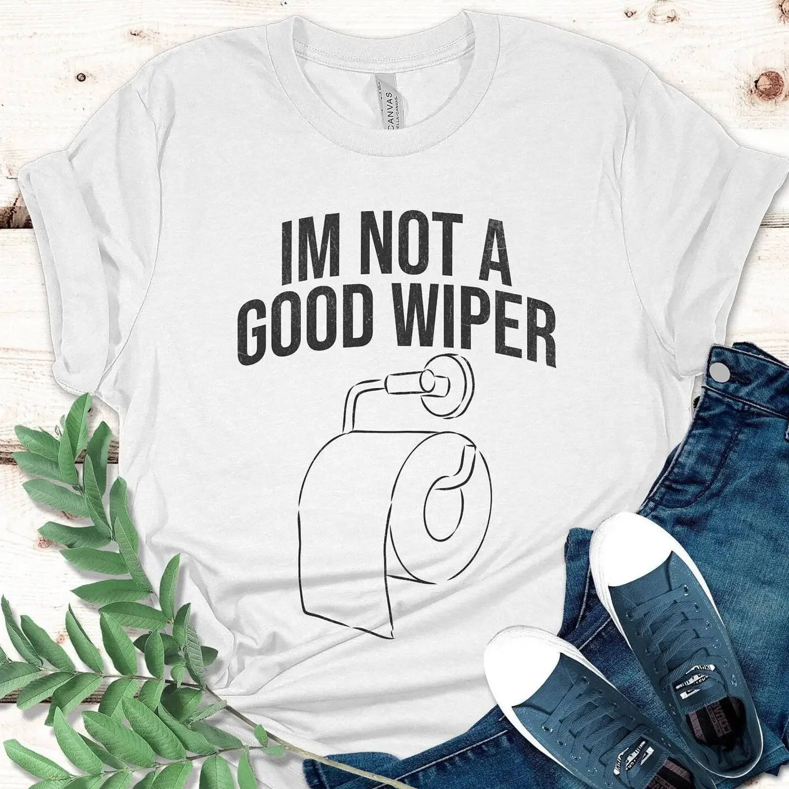 Im Not A Good Wiper Funny Toilet Paper T Shirt Potty Humor vintage Washed Slightly Stretched streetwear fashion Soft homme