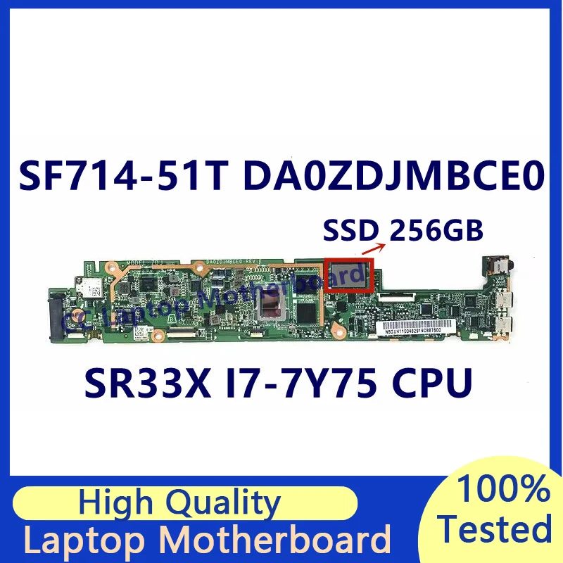 

DA0ZDJMBCE0 Mainboard For Acer SF714-51T Laptop Motherboard With SR33X I7-7Y75 CPU 8GB RAM SSD 256GB NBGUH11004 100% Tested Good