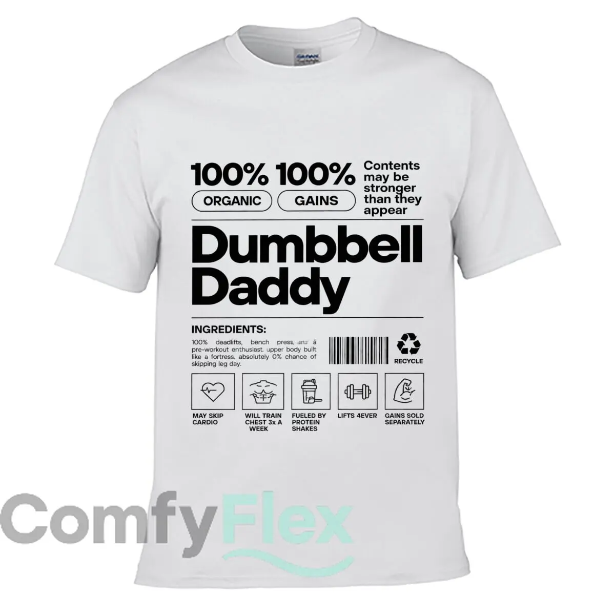 100 Percent Organic Gains Dumbbell Daddy Gym Ingredients Loose T-shirt Casual Tee