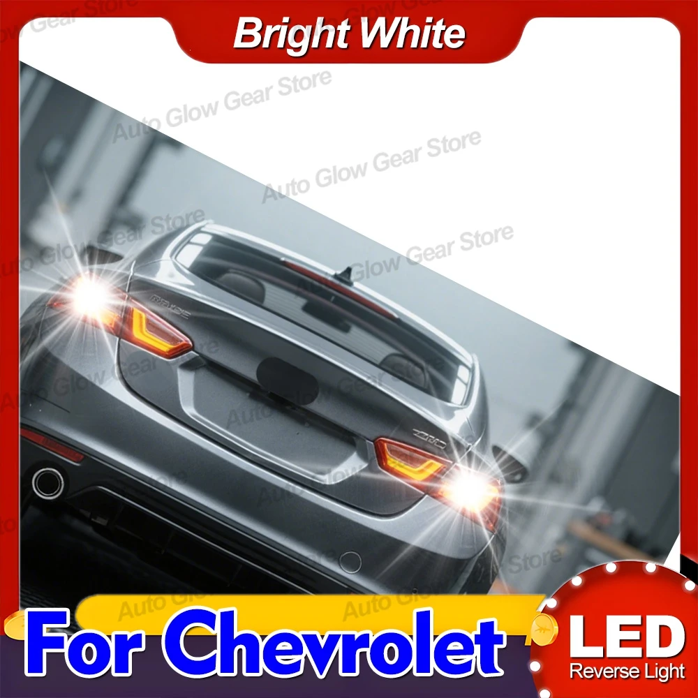 LED Reverse Light Lamps W16W T15 For Chevrolet Bolt EV City Express Cobalt Equinox HHR Impala Malibu Sonic Spark EV SS Suburban