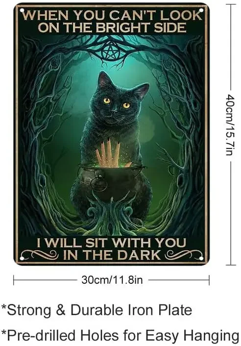 Funny Black Cat Decor Vintage Tin Sign When You Can't Look on The Bright Side I'll Sit with You in The Dark Metal Sign