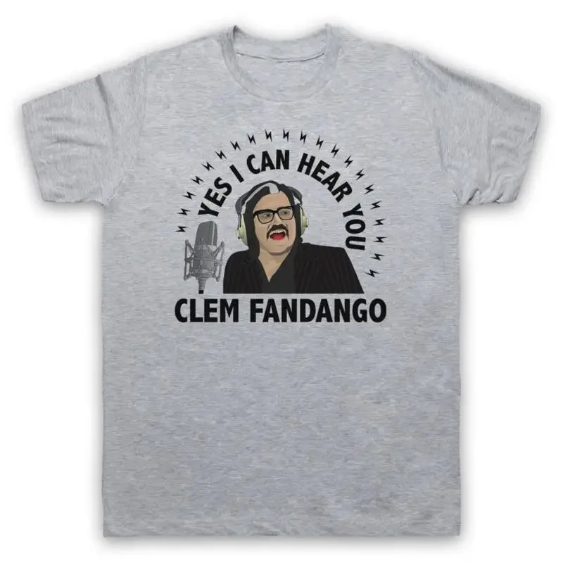 TOAST OF LONDON YES I CAN HEAR YOU CLEM FANDANGO TV MENS WOMENS T SHIRT