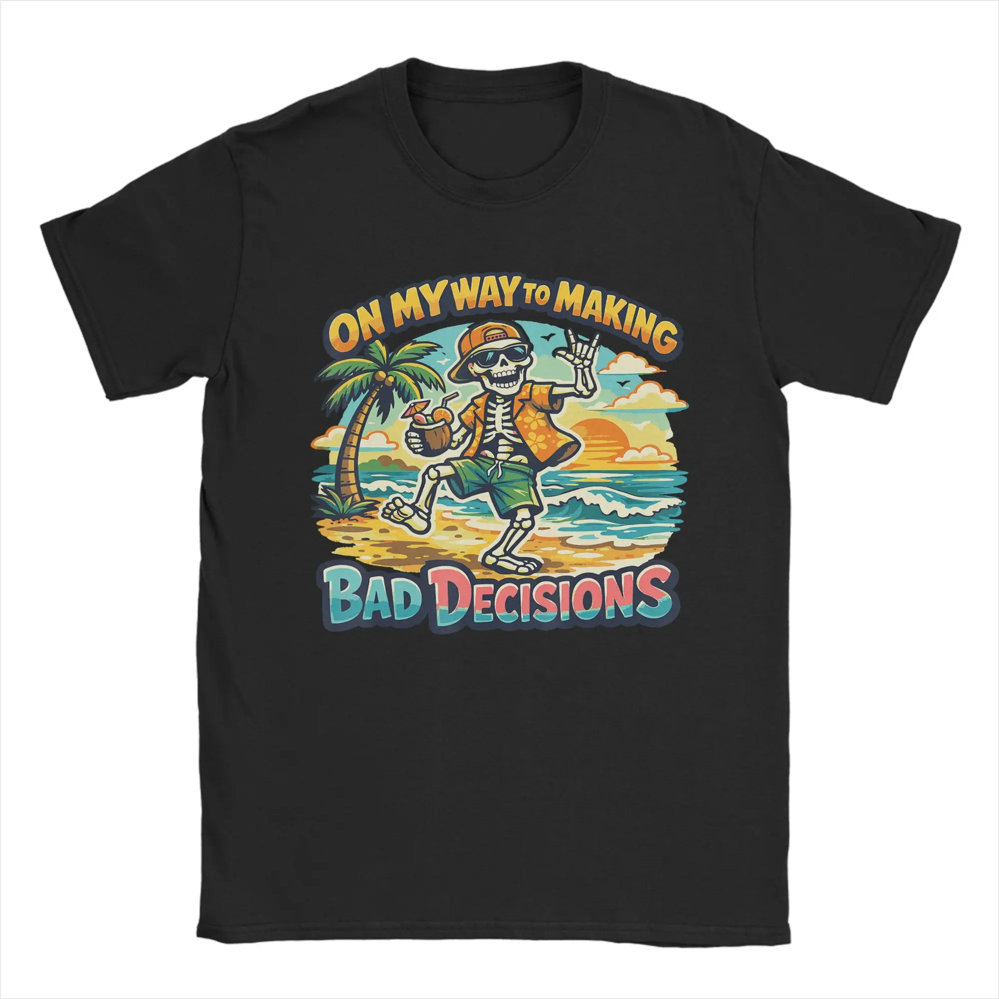 On My Way to Making Bad Decisions  T-Shirts Men  Funny Pure Cotton Tees Crewneck Short Sleeve T Shirt Birthday Present Clothing