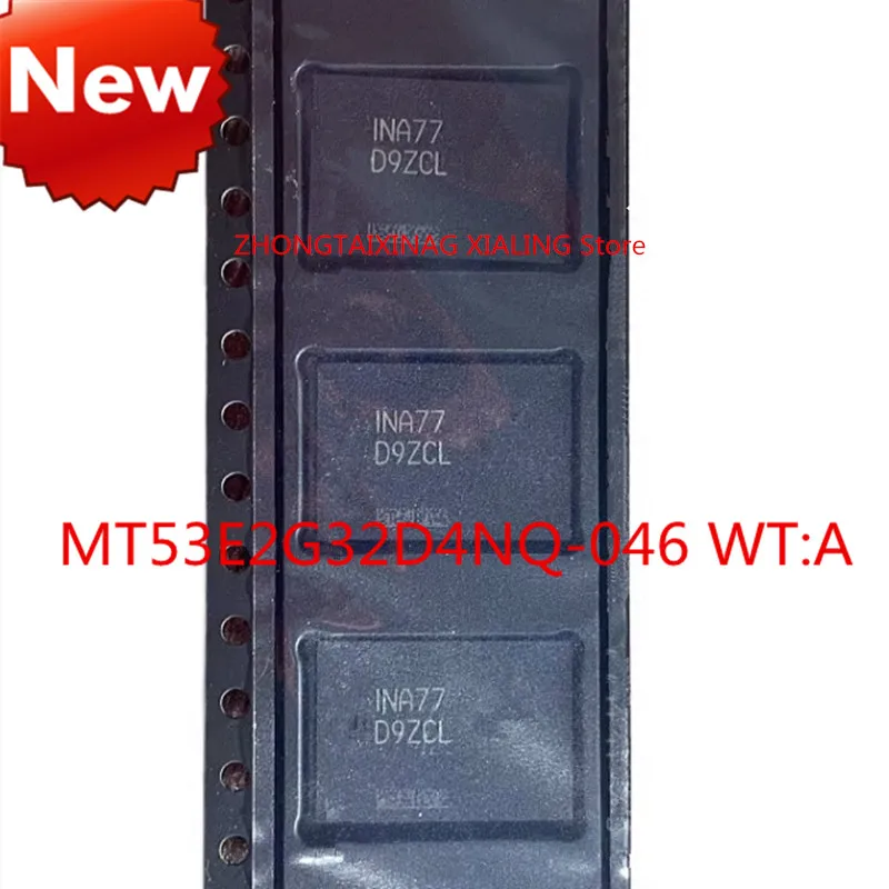 

100% New Original MT53E2G32D4NQ-046 WT:A D9ZCL LPDDR4X 200 Ball 8G survival Chipset