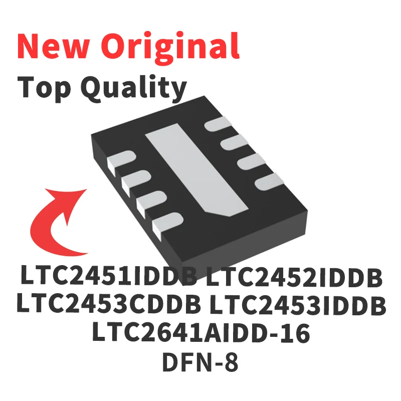 

1 PCS LTC2451IDDB LTC2452IDDB LTC2453CDDB LTC2453IDDB LTC2641AIDD-16 LTC2641IDD-14 LTC2641IDD-16 DFN-8 New Original Chip IC