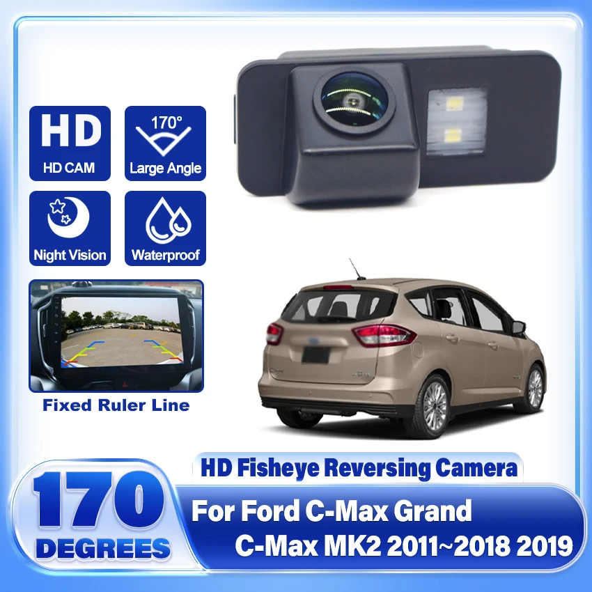 CCD HD Fisheye Lens Rear View Camera For Ford C-Max Grand C-Max MK2 2011 2012 2013 2014 2015 2016 2017 2018 2019 Car Monitor