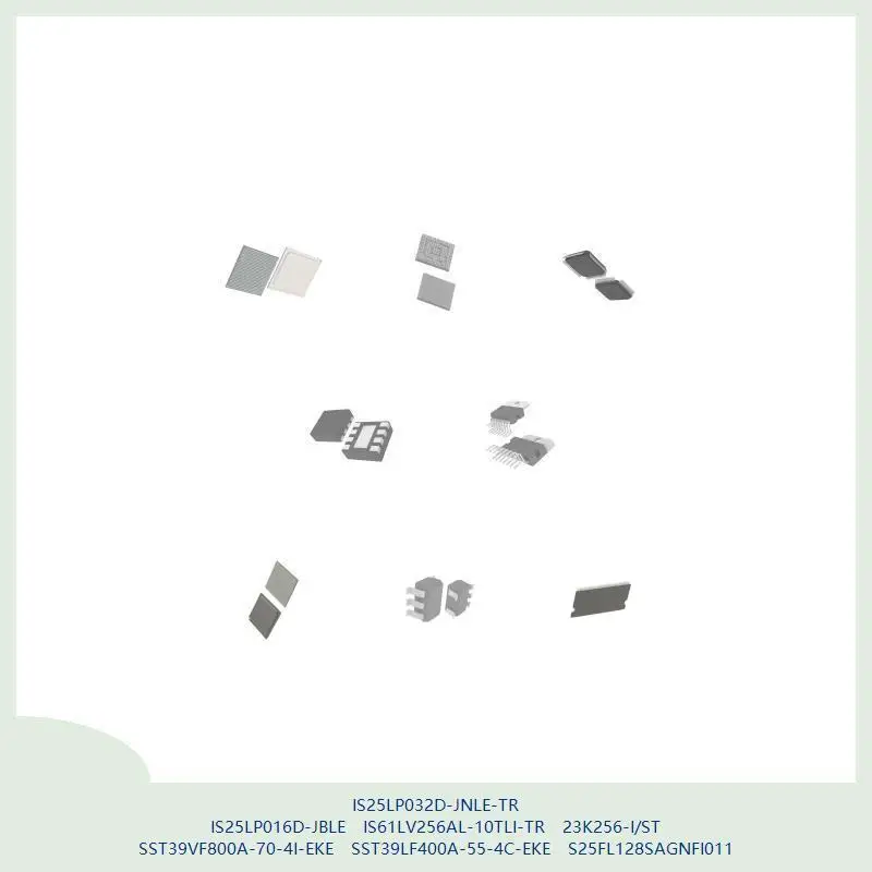 

IS25LP032D-JNLE-TR IS25LP016D-JBLE IS61LV256AL-10TLI-TR 23K256-I/ST SST39VF800A-70-4I-EKE SST39LF400A-55-4C-EKE
