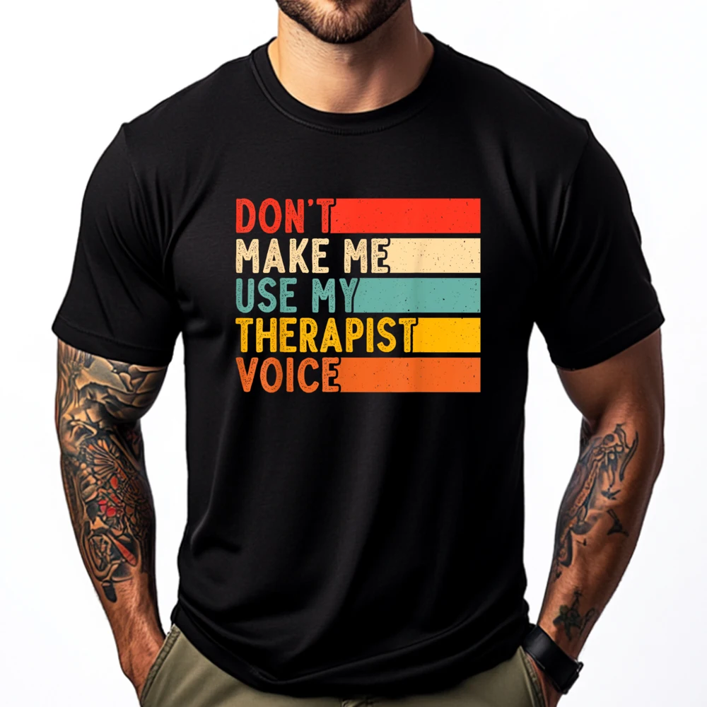 

Funny Therapist Design for men women Therapist Streetwear T Shirt Valentine's Day Gift T-Shirt for Men