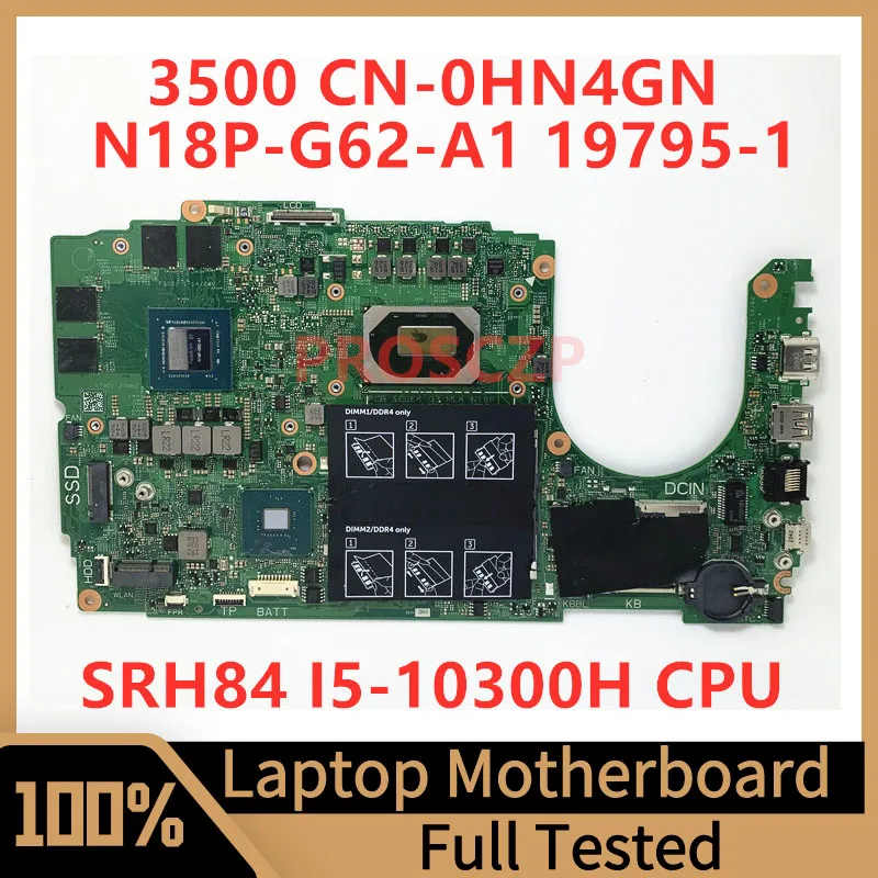 

CN-0HN4GN 0HN4GN HN4GN Mainboard FOR DELL G3 15 3500 Laptop Motherboard 19795-1 With SRH84 I5-10300H CPU 100% Full Working Well