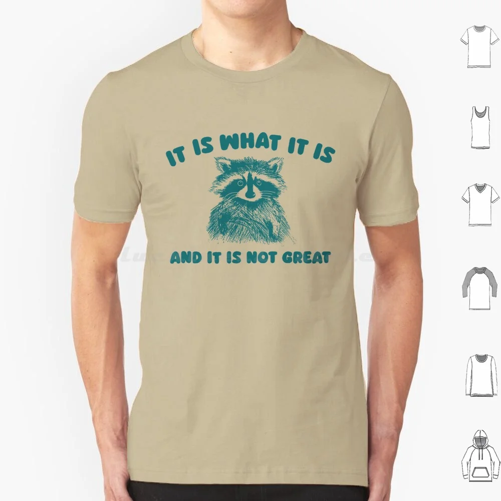 It Is What It Is And It Is Not Great Funny Meme Raccoon T Shirt Men Women Kids 6xl Pedro Pedro Raccoon Dancing Meme Racoon