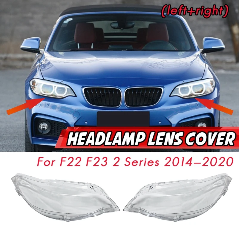 Pair For -BMW F22 F23 2 Series 14-19 Car Headlight Lens Cover Head Light Transparent Lampshade Shell Glass Left+Right