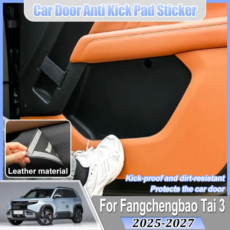 

Car Door Leather Anti Kick Pad For Fangchengbao Tai 3 2025 2026 2027 Dustproof Edge Protector Film Side Sticker Interior Parts