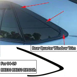 Car Rear Quarter Window Trim For Lexus RX330 RX350 RX400h 04-09