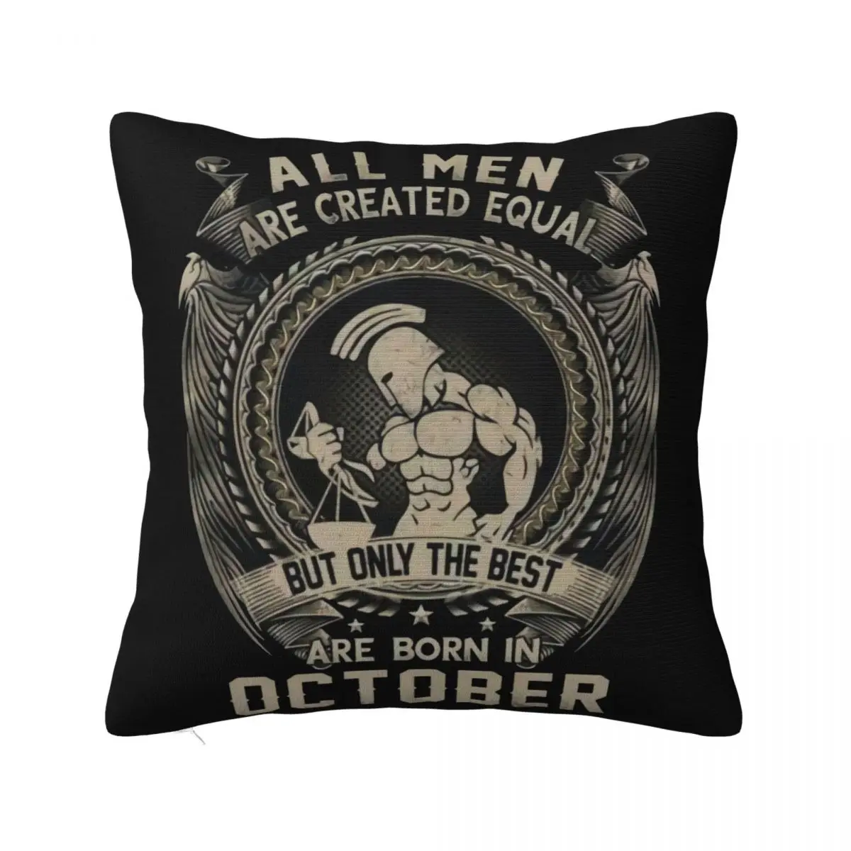 Libra All Men Are Created Equal But Only The Best Are Born In October Men Pillow Case