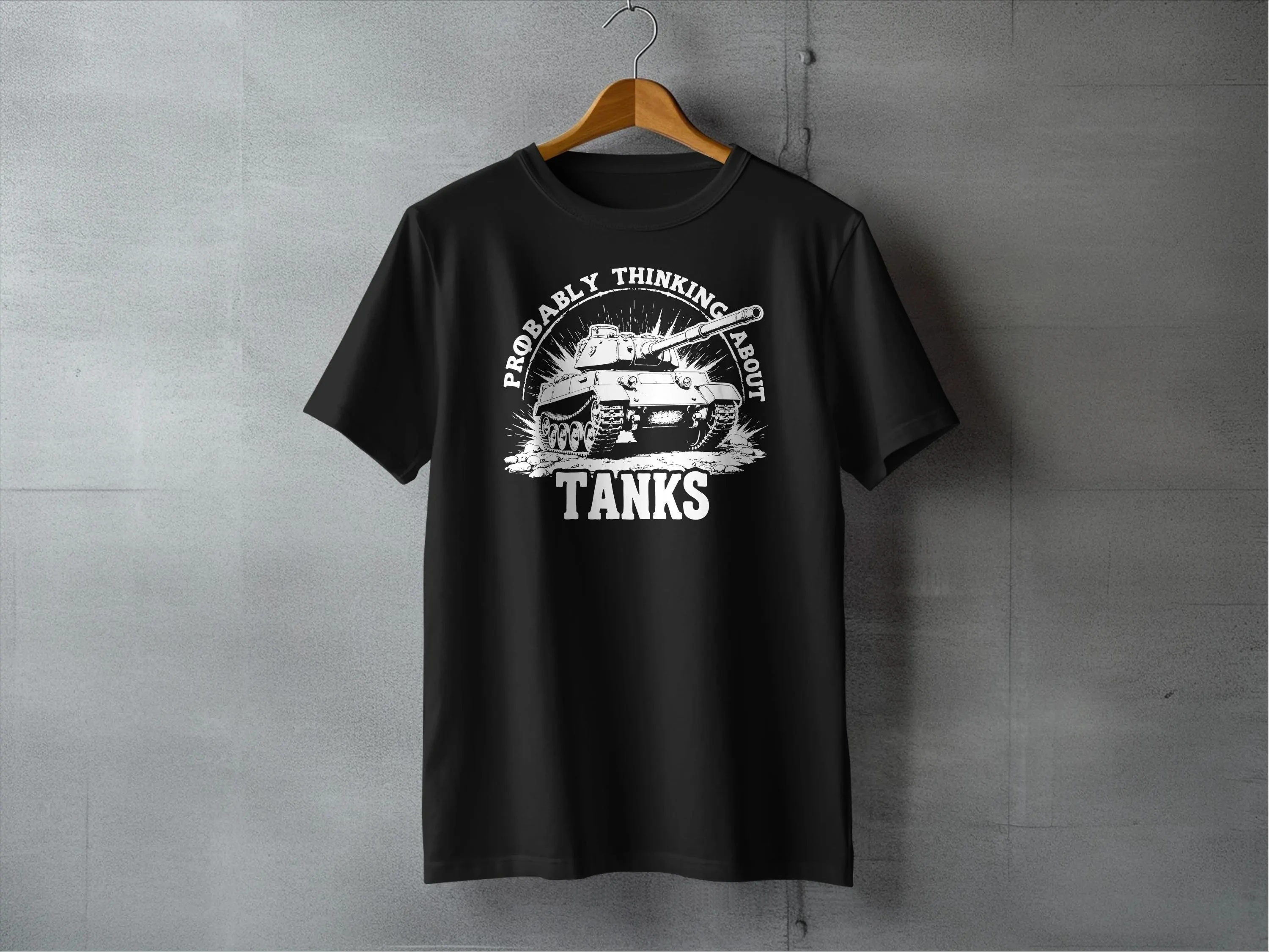 Probably Thinking about Tanks TShirt Funny History Tee Military Humor Shirt War Vehicle Gift World of Tanks Fan Shirt Tank Lover