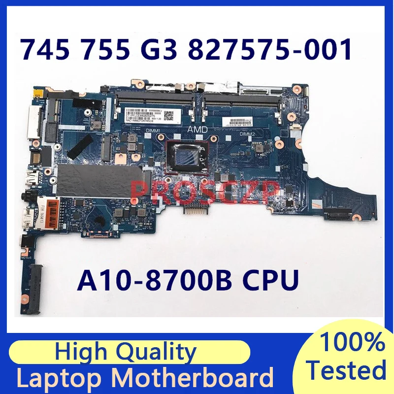 

827575-001 827575-501 827575-601 Mainboard For HP 745 755 G3 With A10-8700B CPU Laptop Motherboard 100% Full Tested Working Well