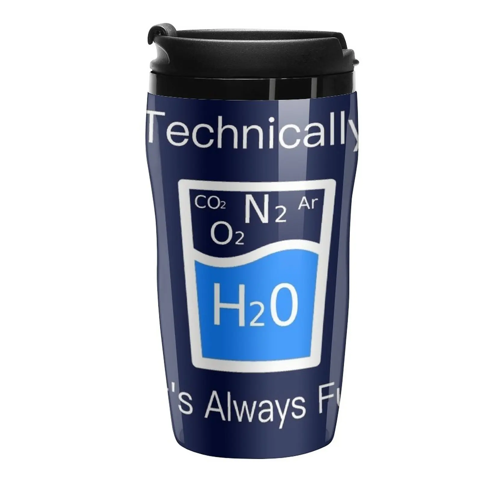 

New Technically It's Always Full - Science Humor Travel Coffee Mug Thermal Coffee Bottle Insulated Cup For Coffee Mug For Coffee