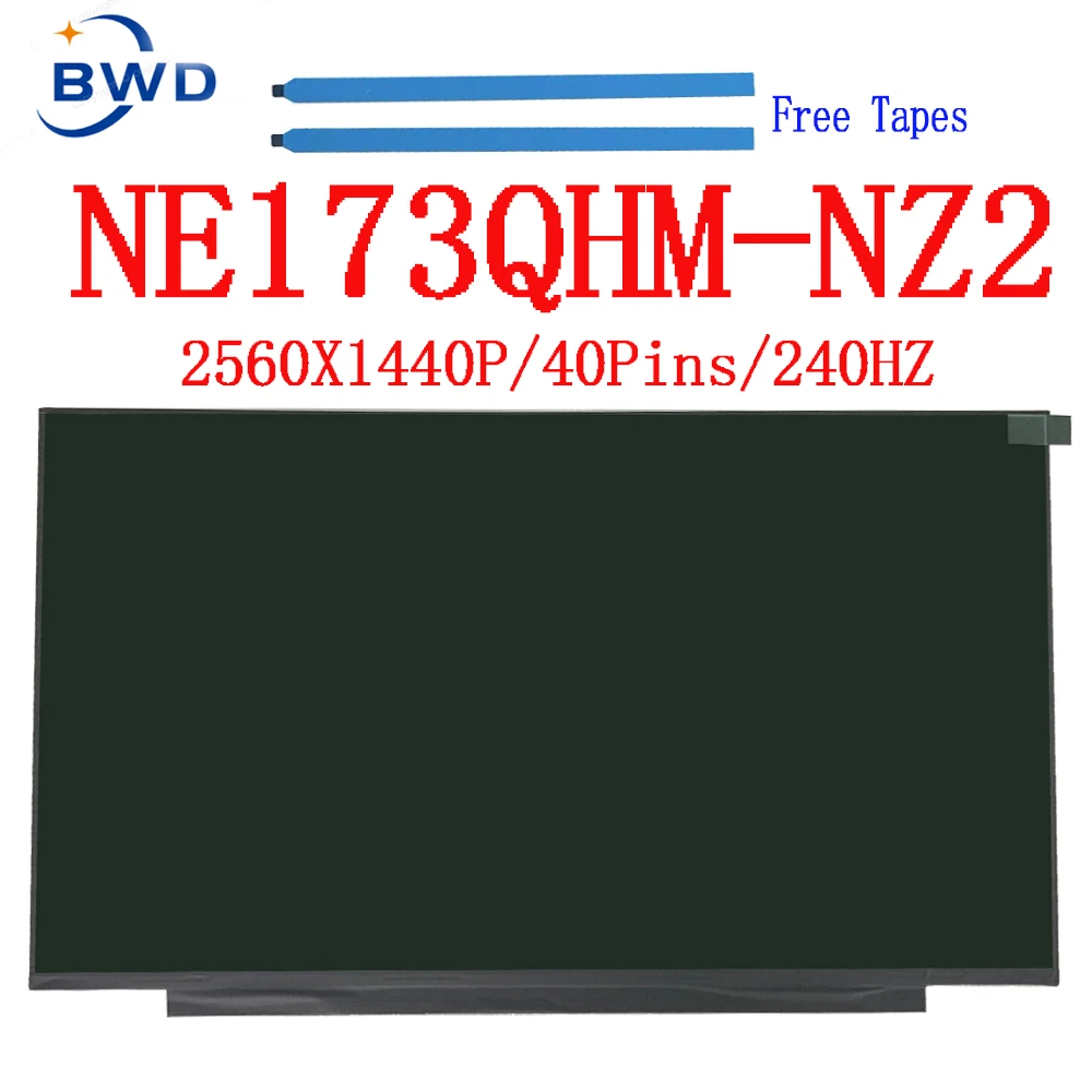 NE173QHM-NZ1 или NE173QHM-NZ2 Matrix LCD Screen 17,3 inch QHD 240Hz Laptop LCD screen Non Touch Screen