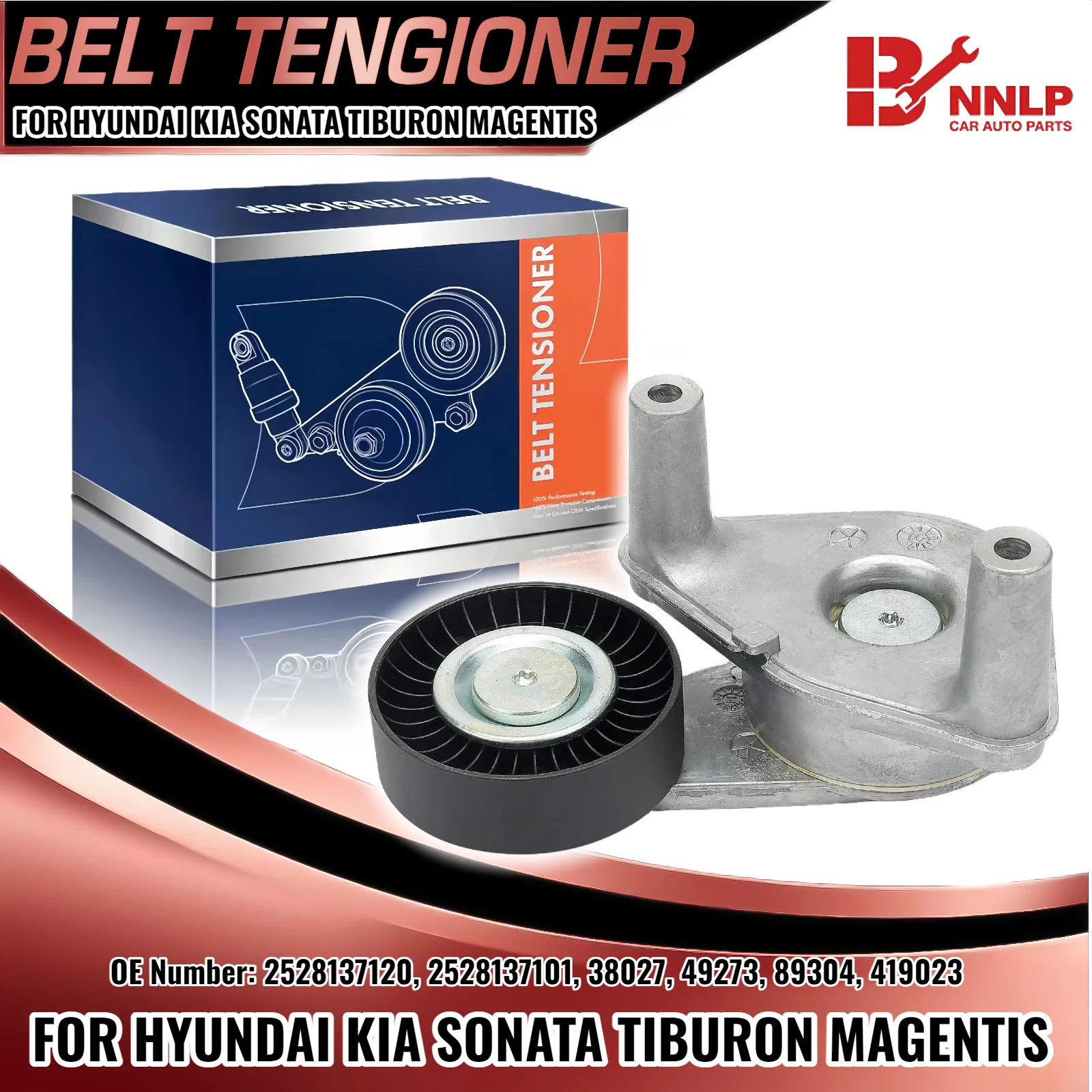 

Belt Tensioner Assembly for Kia Sportage Optima Hyundai Sonata Tiburon 1999-2008 2528137120 2528137101 38027 49273 89304 419023
