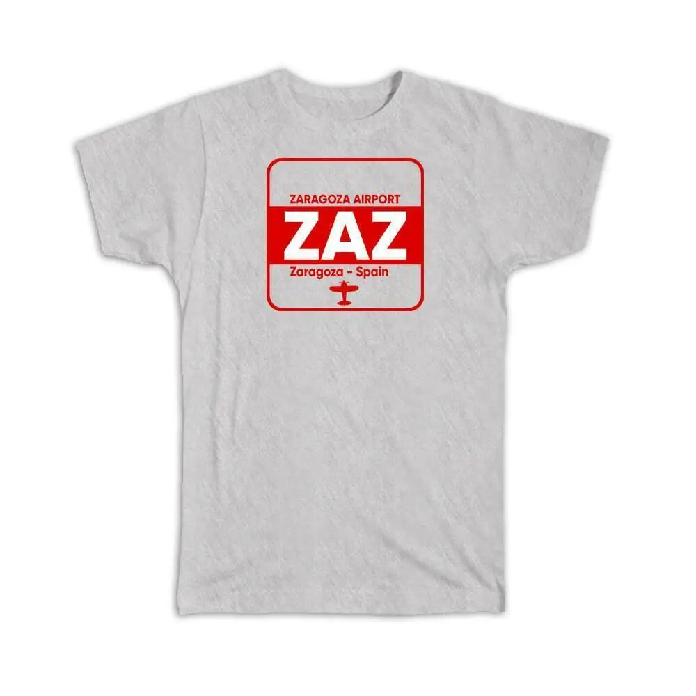 Gift T-Shirt : Spain Zaragoza Airport ZAZ Travel Airline Pilot AIRPORT Casual O-Neck Tee Shirts Streetwear