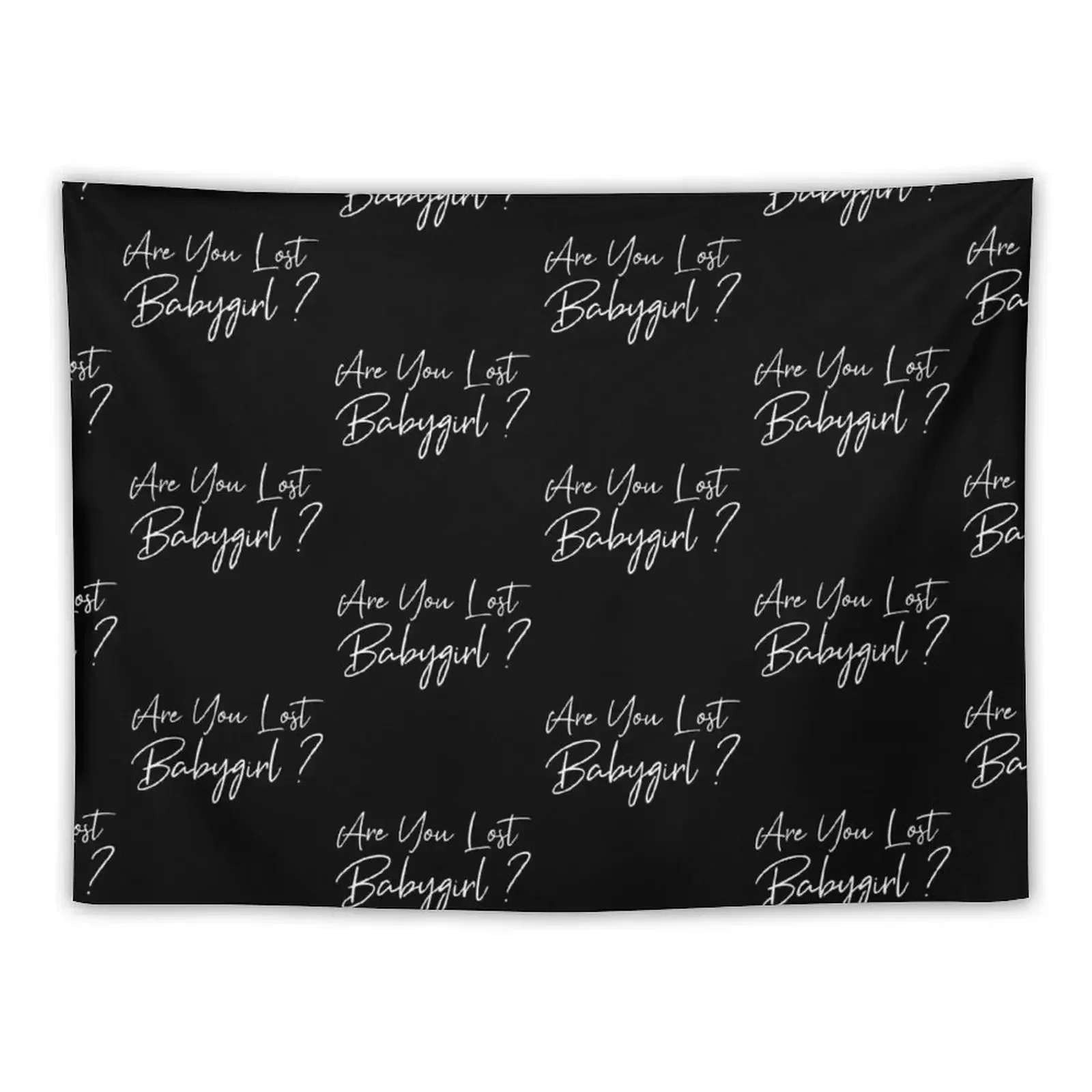 

Are You Lost Babygirl Tapestry Decoration For Rooms Bedroom Decor Aesthetic Tapestry