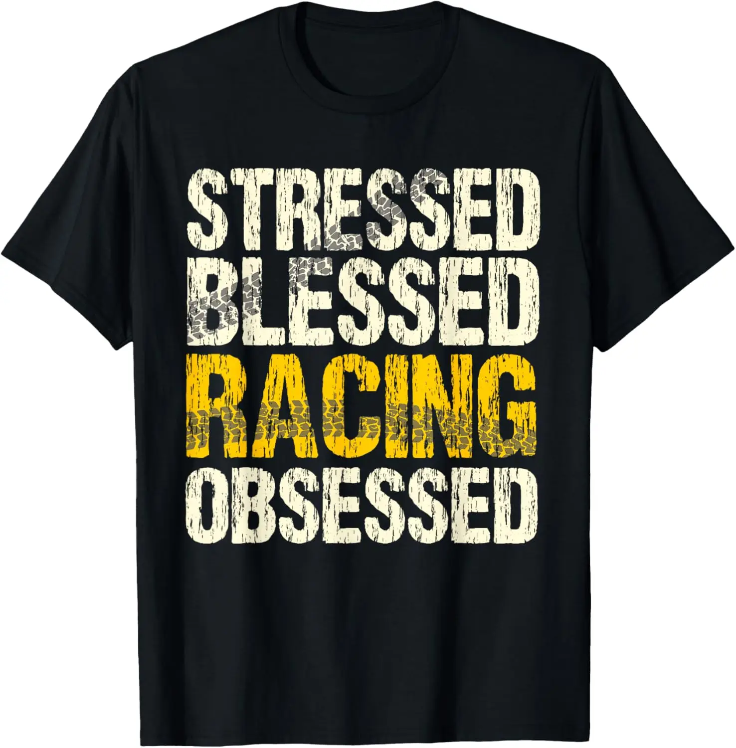 Stressed Blessed Racing Obsessed Dirt Track Race Racer T-Shirt