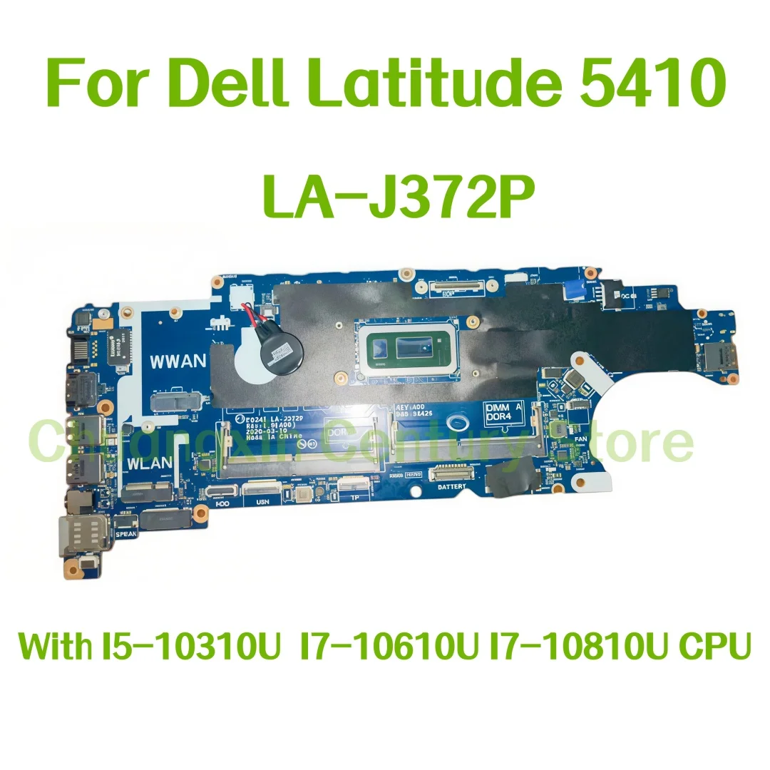 The LA-J372P motherboard is used for Dell Latitude 5410 laptop with I5-10310U, I7-10610U, I7-10810U CPUs, 100% tested OK