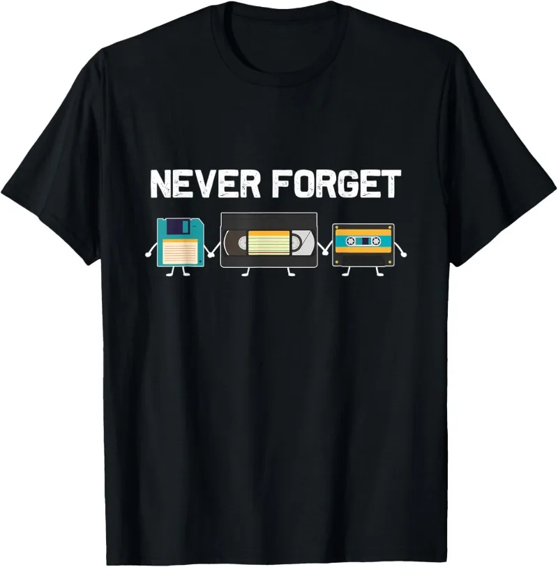 

Never Forget VHS Tape Cassette Floppy Disk 80s Tees 90s T-Shirt Cassette Vintage T-Shirt Men's Shirt Male Tees Women Clothing