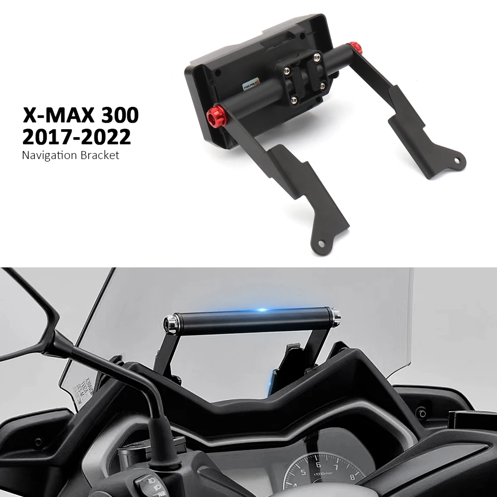 

New X-MAX 300 2017-2022 GPS Smart Phone Holder Navigation Mount Mounting Bracket for Yamaha XMAX300 XMAX 300 X-max300