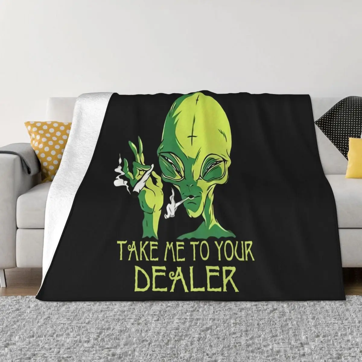 Alien Smoking Take Me To Your Dealer Swea Women Men Streetwear Male Many Colors Science Pop Throw Blanket