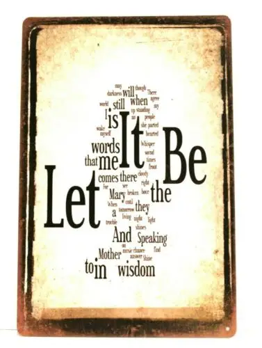 The Tin Metal Poster Sign Rustic Let it Be Lyrics Vintage Look Rustic yy