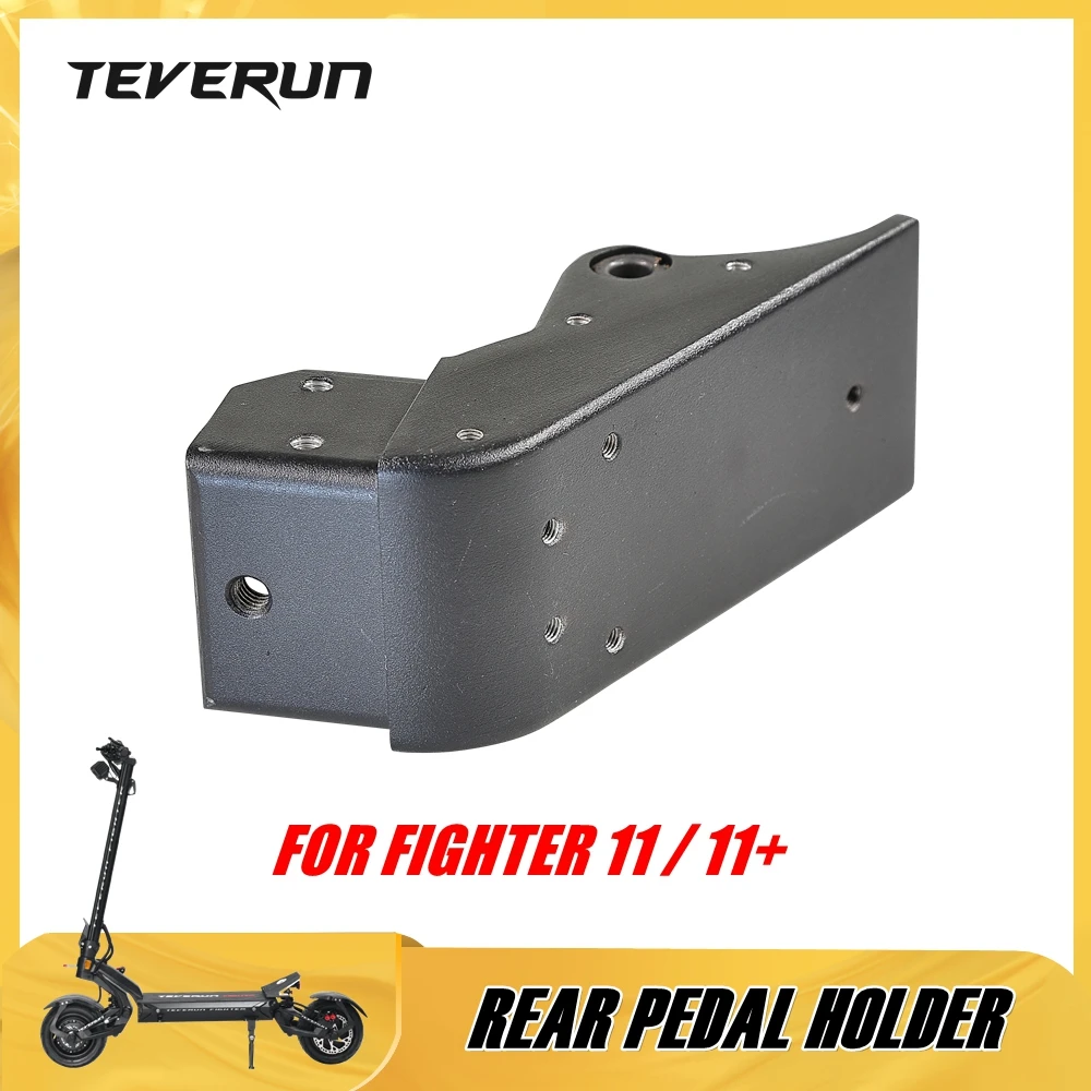 

Rear Pedal Holder for TEVERUN FIGHTER 11 FIGHTER 11+ 11 PLUS Electric Scooter Deck Rear Plate Support Foot Board Connector
