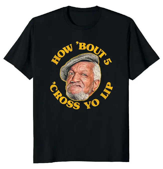 How 'Bout 5 'Cross Yo Lip! Fred Sanford Quote Classic T-Shirt