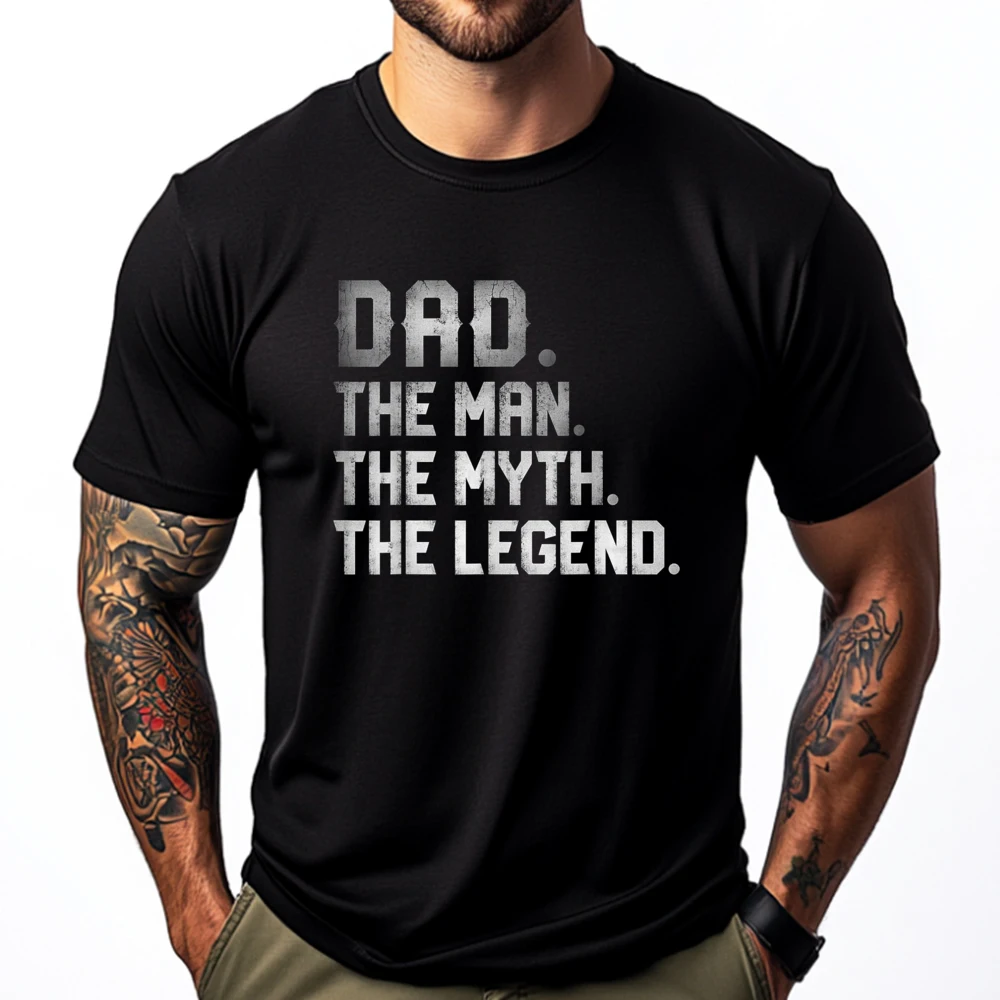 

Dad The Man The Myth The Legend T Fathers Day Daddy Designer T Shirt Camiseta Creative Graphic Tees Casual