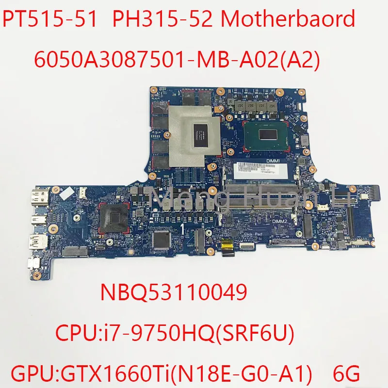 PT515-51 Motherboard 6050A3087501 PH315-52 Motherbaord NBQ53110049 For Acer PT515-51  PH315-52 i7-9750HQ GTX1660Ti 6G 100%Test