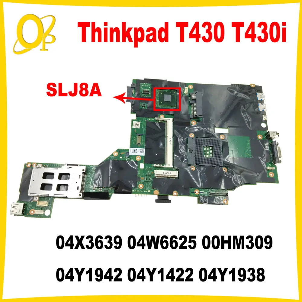 

FRU:04X3639 04W6625 00HM309 04Y1942 04Y1422 04Y1938 for Lenovo Thinkpad T430 T430i laptop motherboard SLJ8A DDR3 fuliy tested