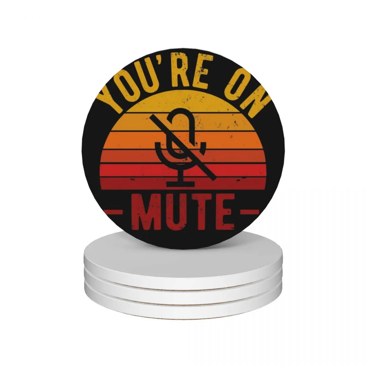 

You're On Mute - Funny Gift Idea To use On Conference Calls Ceramic Coasters (Set of 4) plate black cute cup drinks Coasters