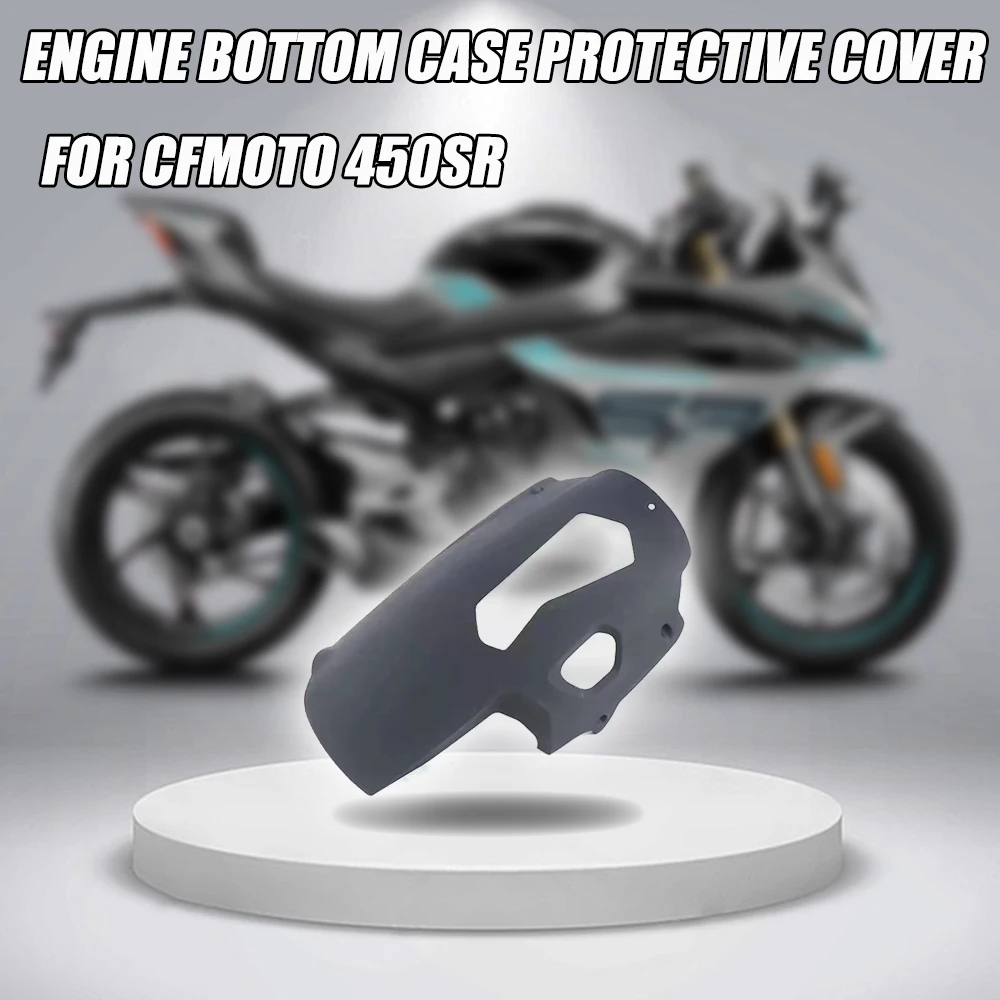 

For Cfmoto 450SR 450 SR SR450 SRS Motorcycle Eengine Bottom Plate Bottom Shell Protective Cover FIT Cfmoto 450SR